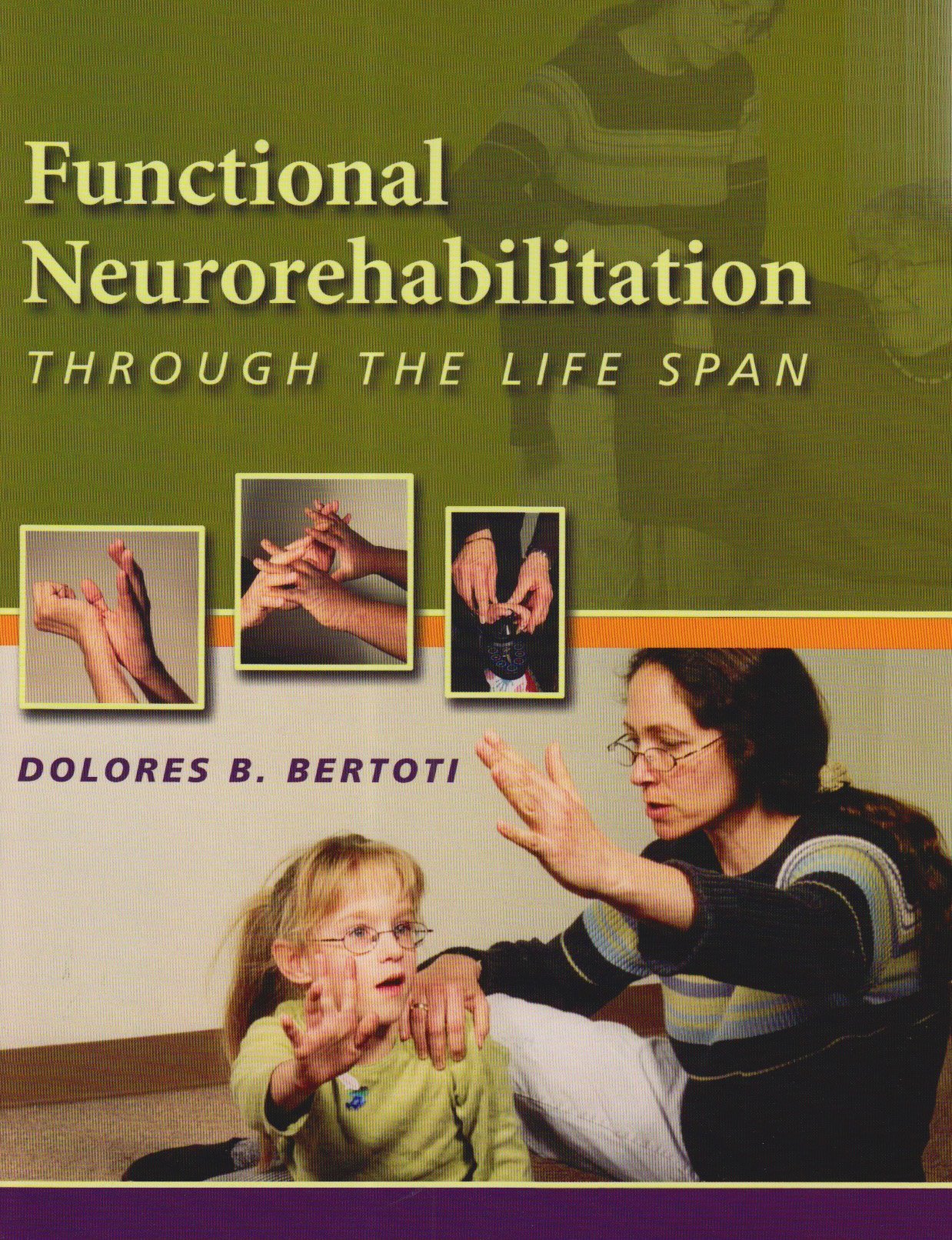 Functional Neurorehabilitation Through the Life Span,Used