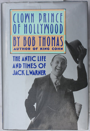 Clown Prince Of Hollywood: The Antic Life And Times Of Jack L. Warner,Used