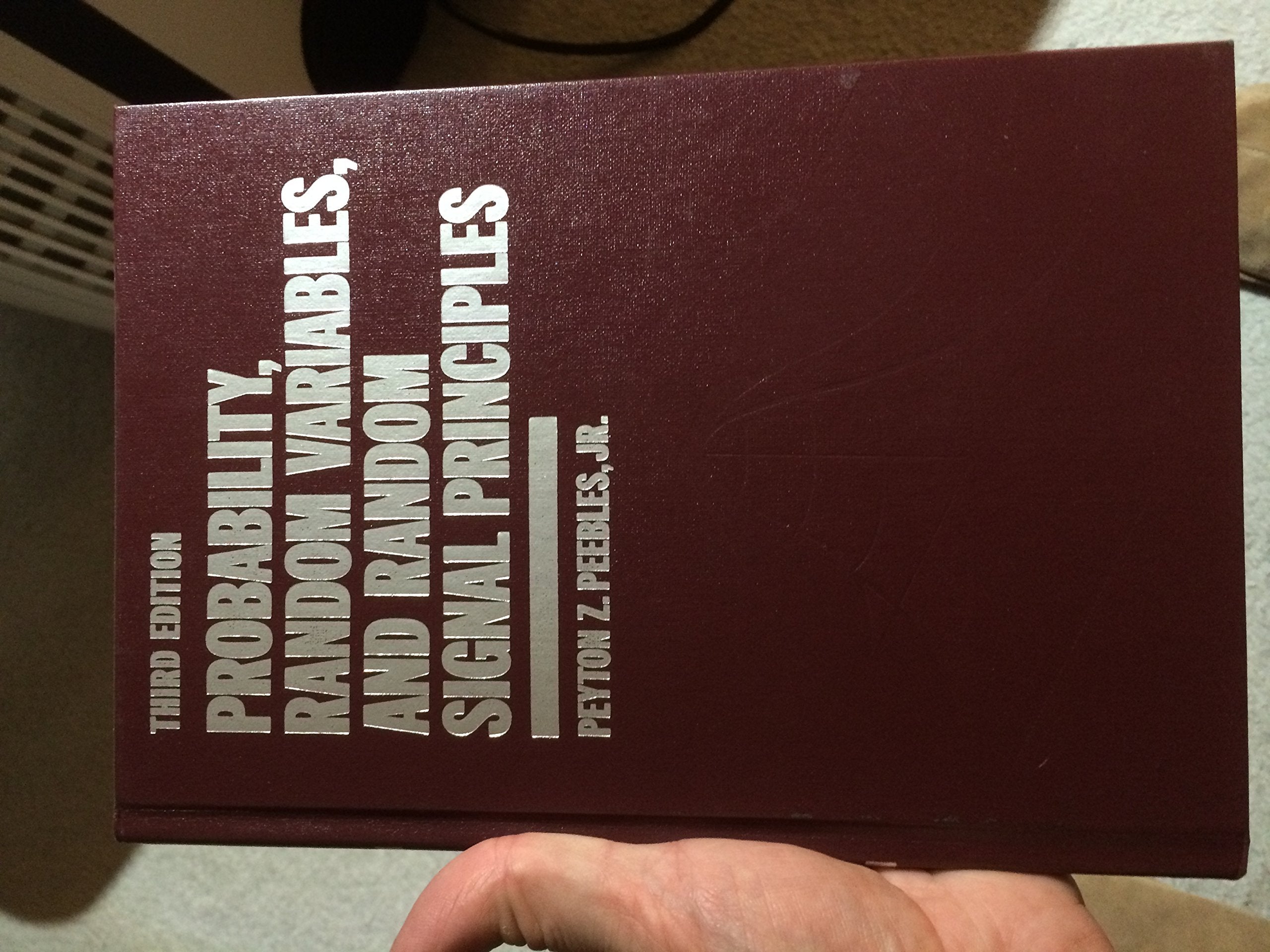 Probability, Random Variables, And Random Signal Principles (Communications And Signal Pro)