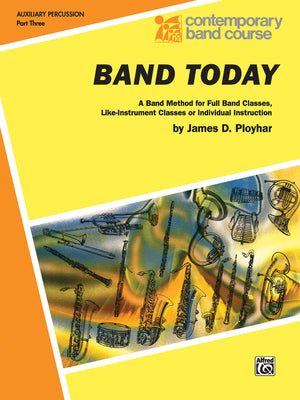 Band Today, Part 3: Auxiliary Percussion (Tambourine, Wood Block, Triangle, Claves, Maracas, Suspended Cymbal & Sleigh Bells) (C,Used