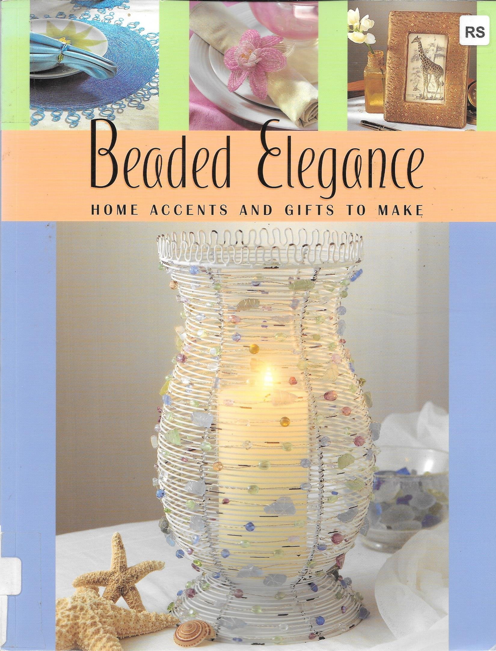 Beaded Elegance: Home Accents and Gifts to Make,Used