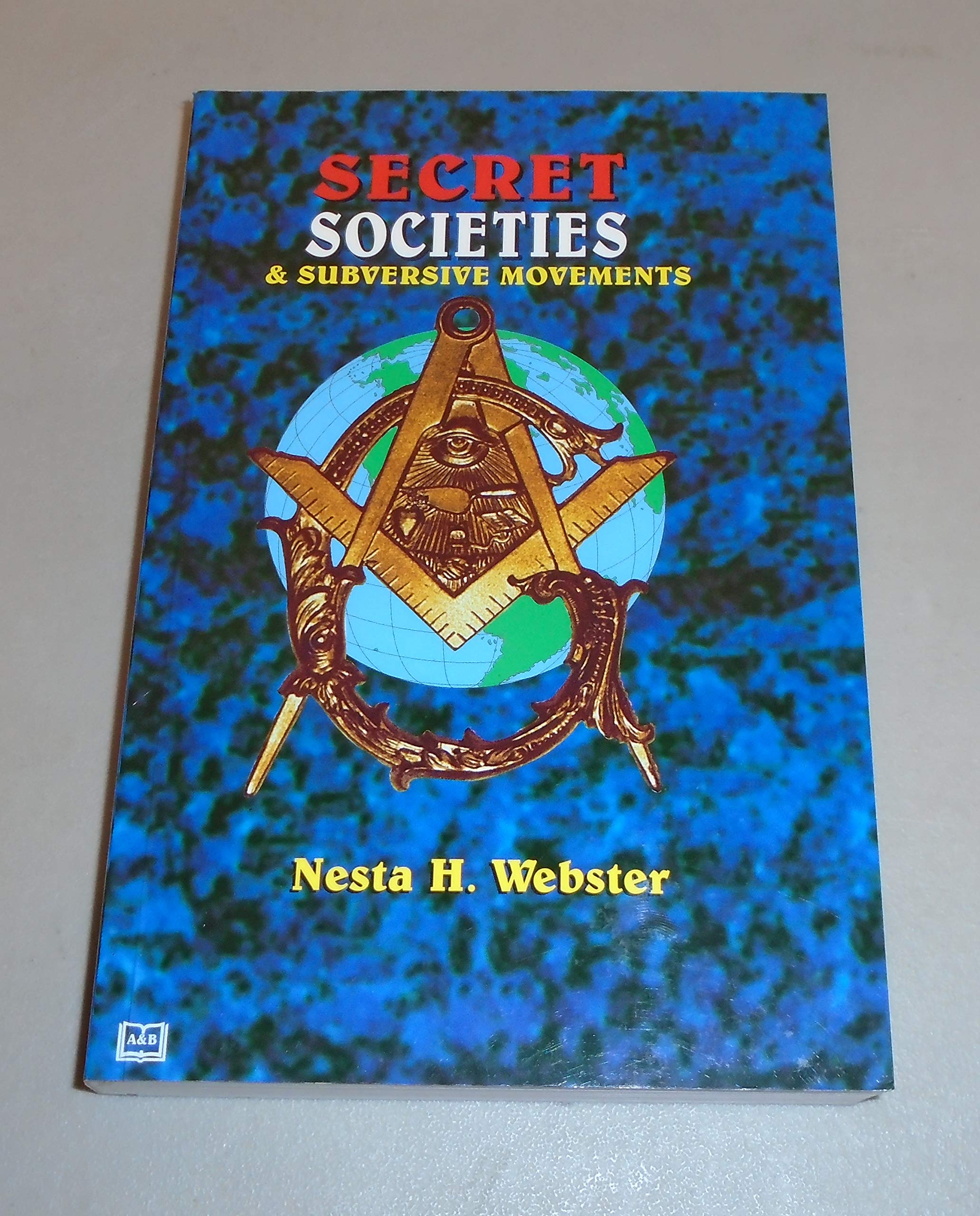 Secret Societies and Subversive Movements,New