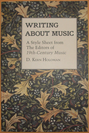 Writing About Music: A Style Sheet from the Editors of 19thCentury Music,Used