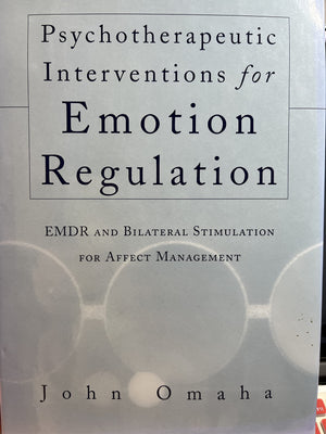 Psychotherapeutic Interventions For Emotion Regulation: Emdr And Bilateral Stimulation For Affect Management (Norton Professiona,New