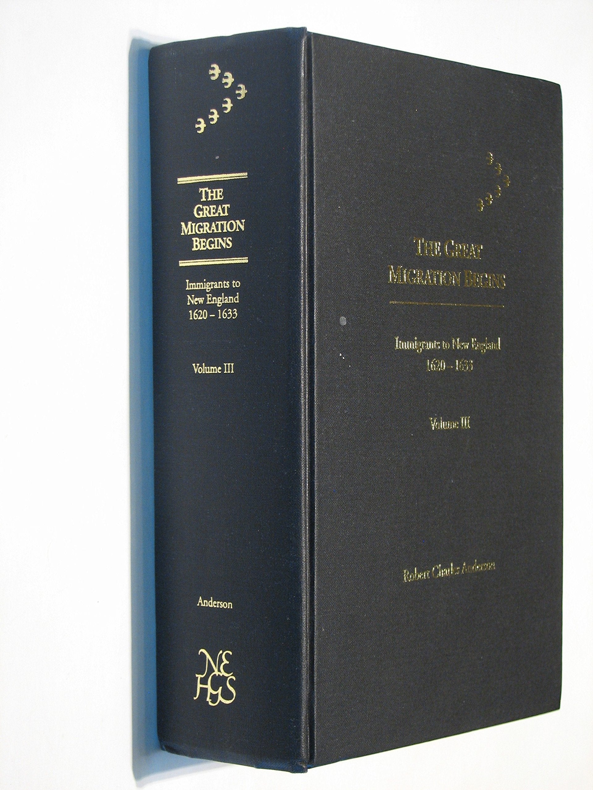 The Great Migration Begins Immigrants To New England 16201633 Volume Iii 3