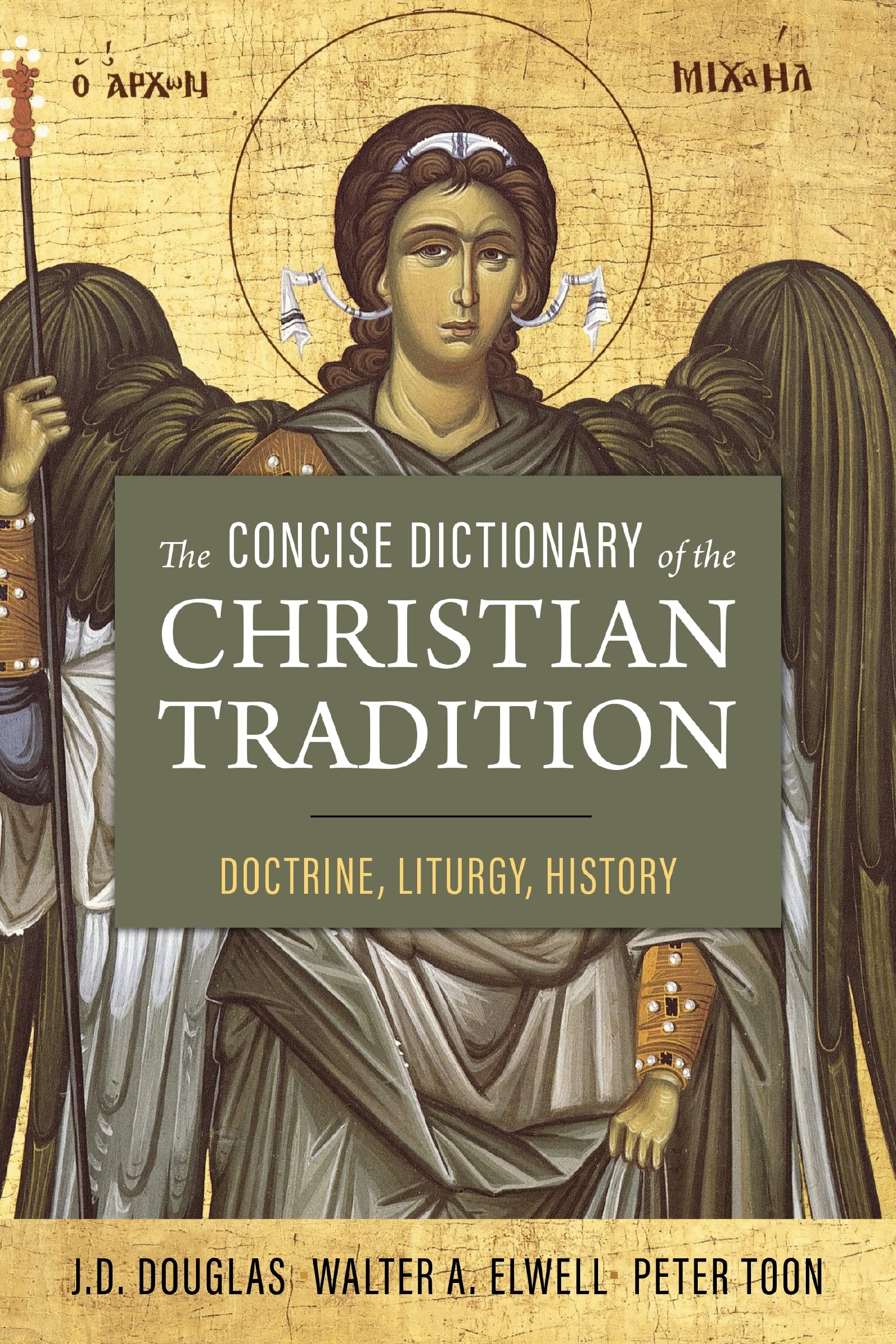 The Concise Dictionary Of The Christian Tradition: Doctrine, Liturgy, History,Used