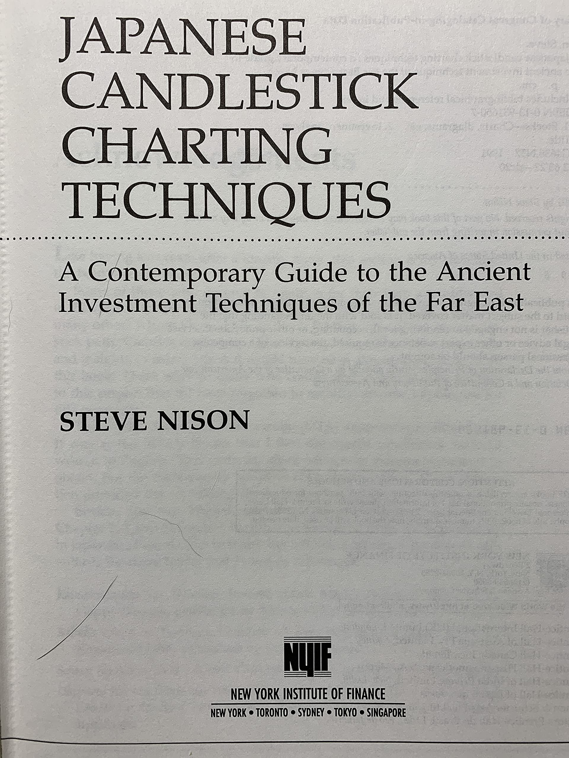 Japanese Candlestick Charting Techniques: A Contemporary Guide To The Ancient Investment Techniques Of The Far East,New