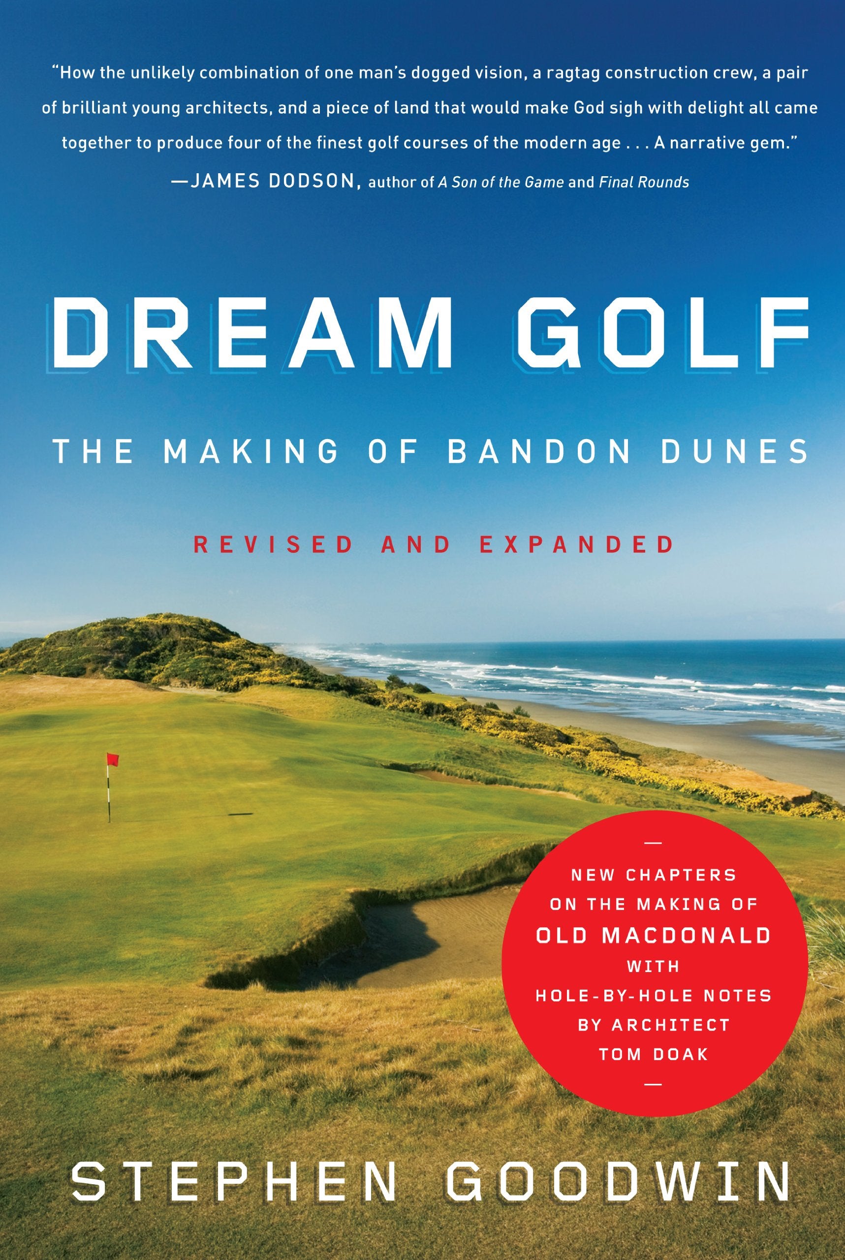 Dream Golf: The Making of Bandon Dunes, Revised and Expanded,New