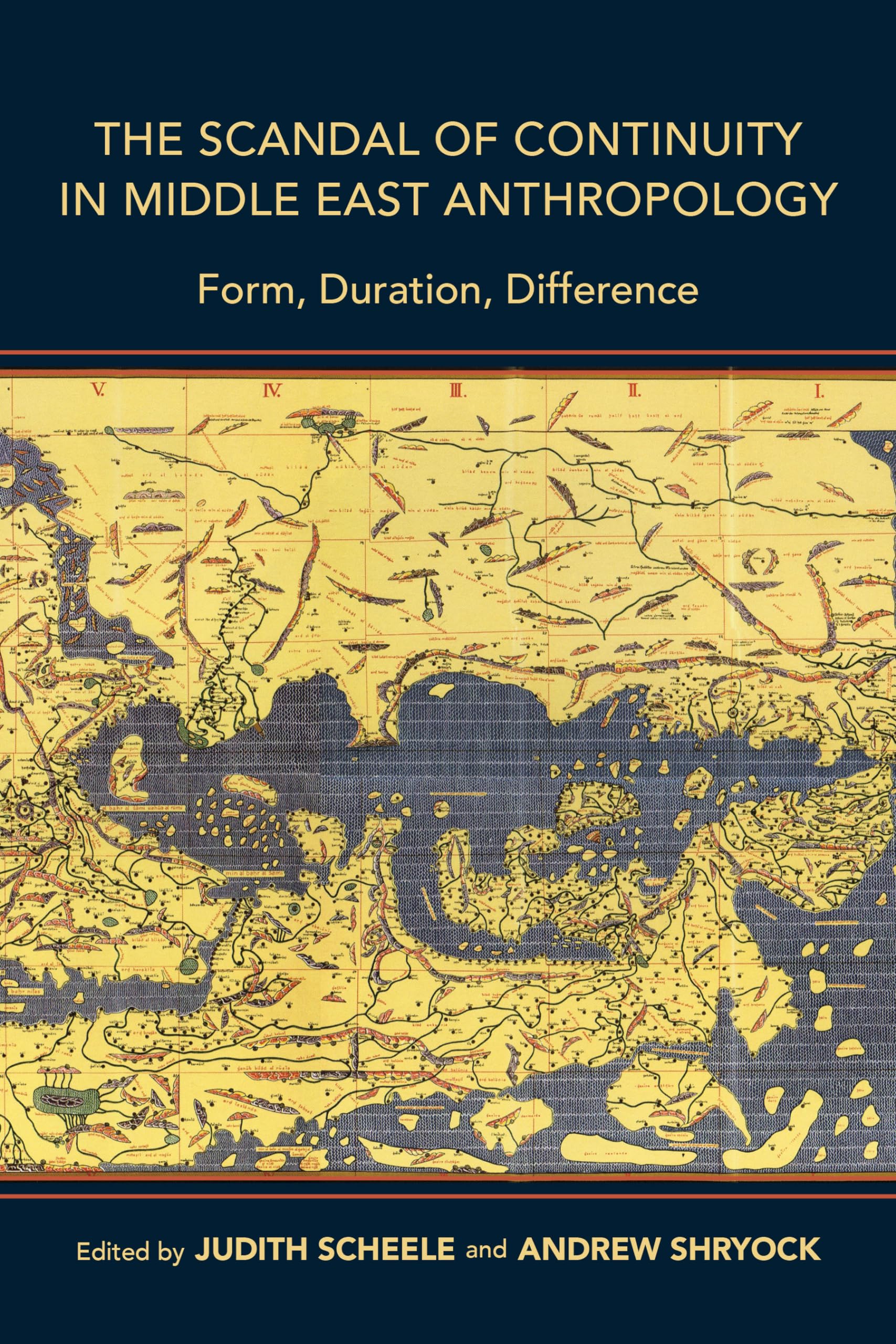 The Scandal of Continuity in Middle East Anthropology: Form, Duration, Difference (Public Cultures of the Middle East and North ,Used