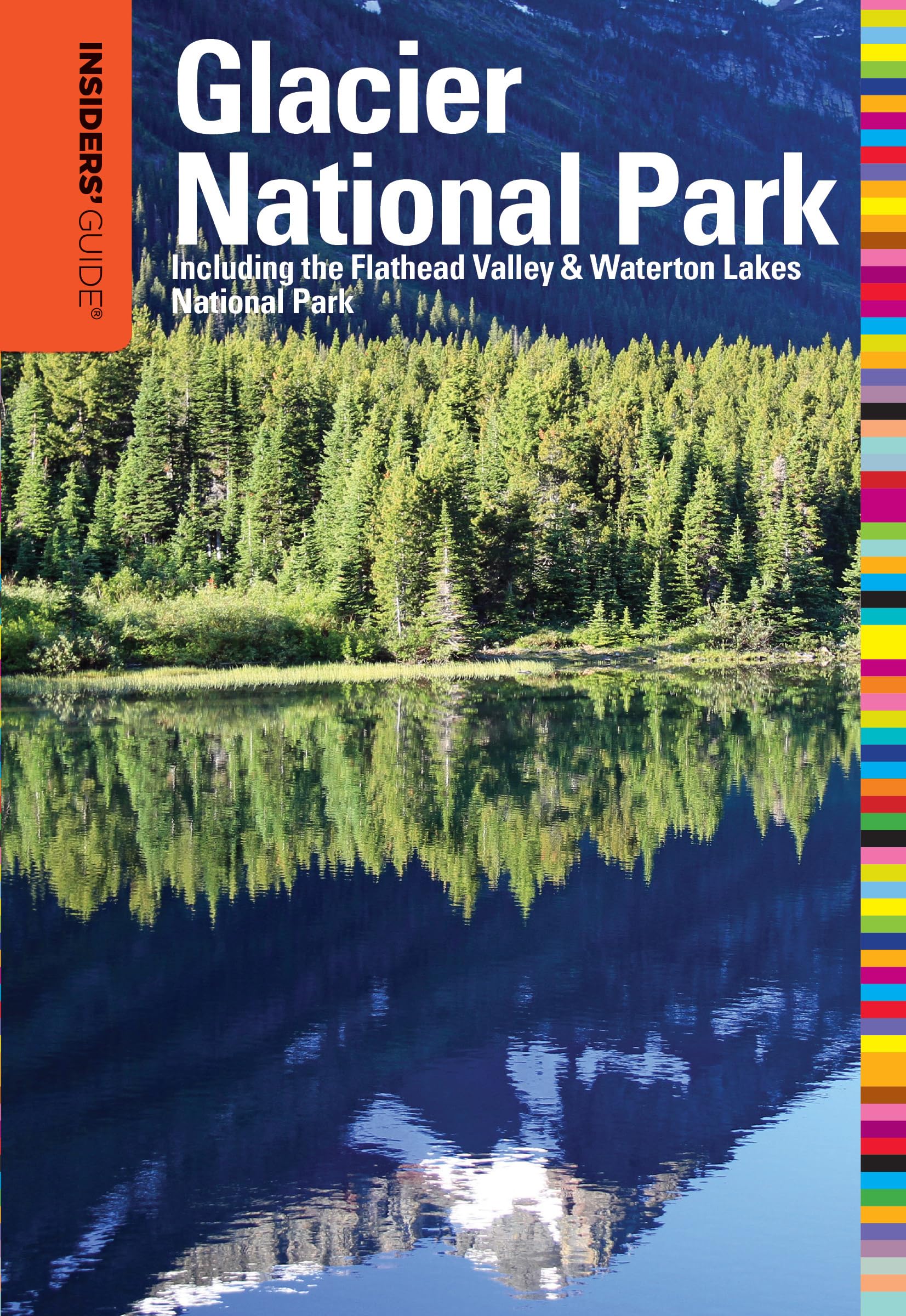 Insiders' Guide to Glacier National Park: Including The Flathead Valley & Waterton Lakes National Park (Insiders' Guide Series),Used