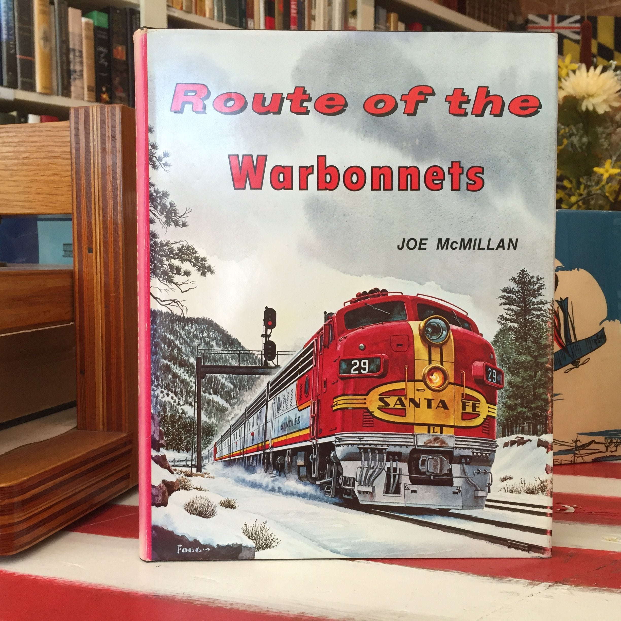 Route of the Warbonnets: A Contemporary Look at the Santa Fe,New