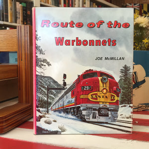 Route of the Warbonnets: A Contemporary Look at the Santa Fe,New