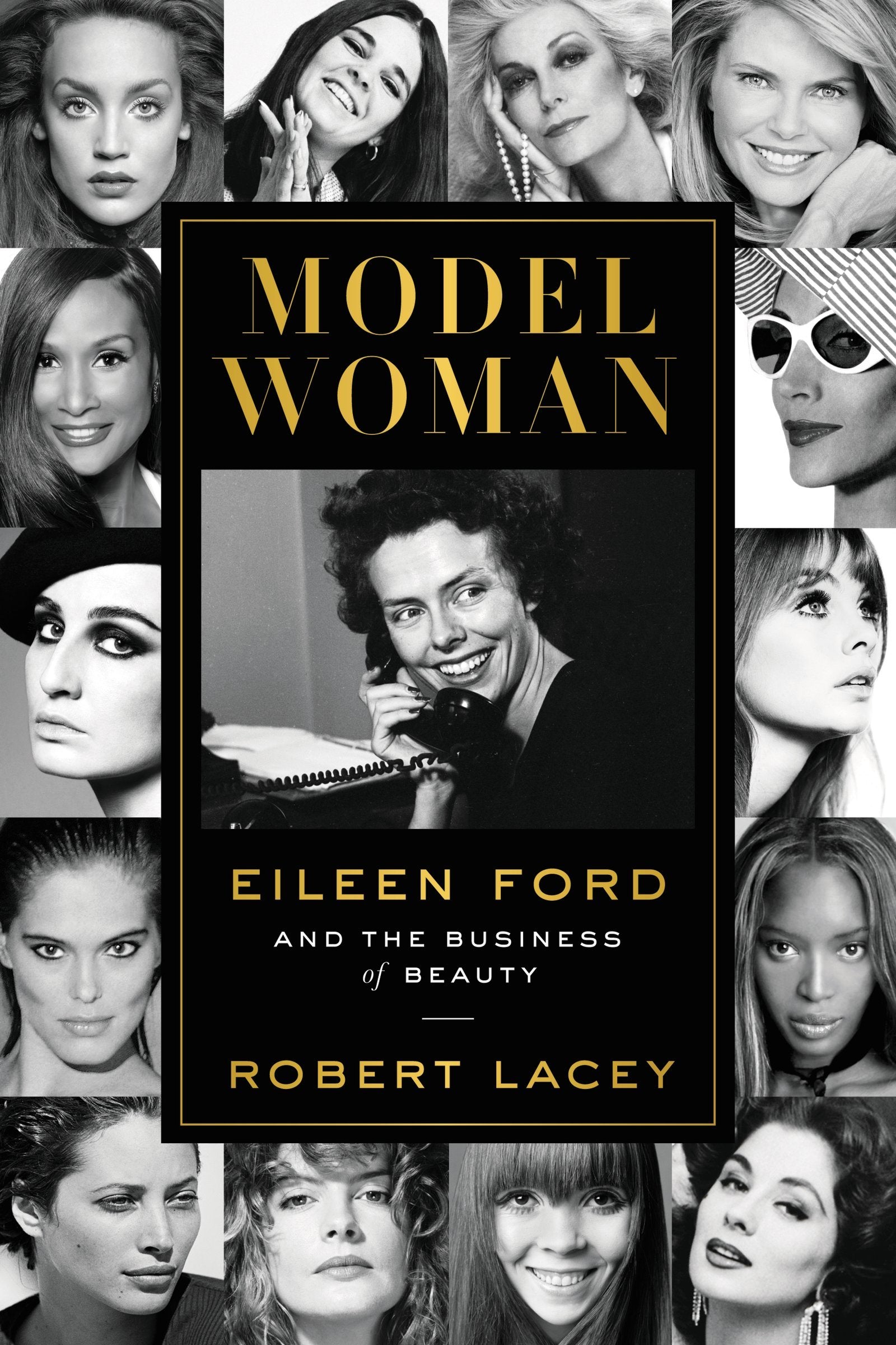 Model Woman: Eileen Ford and the Business of Beauty,Used