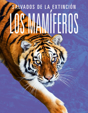 Los Mamferos: Salvados De La Extincin (Spanish Edition)
