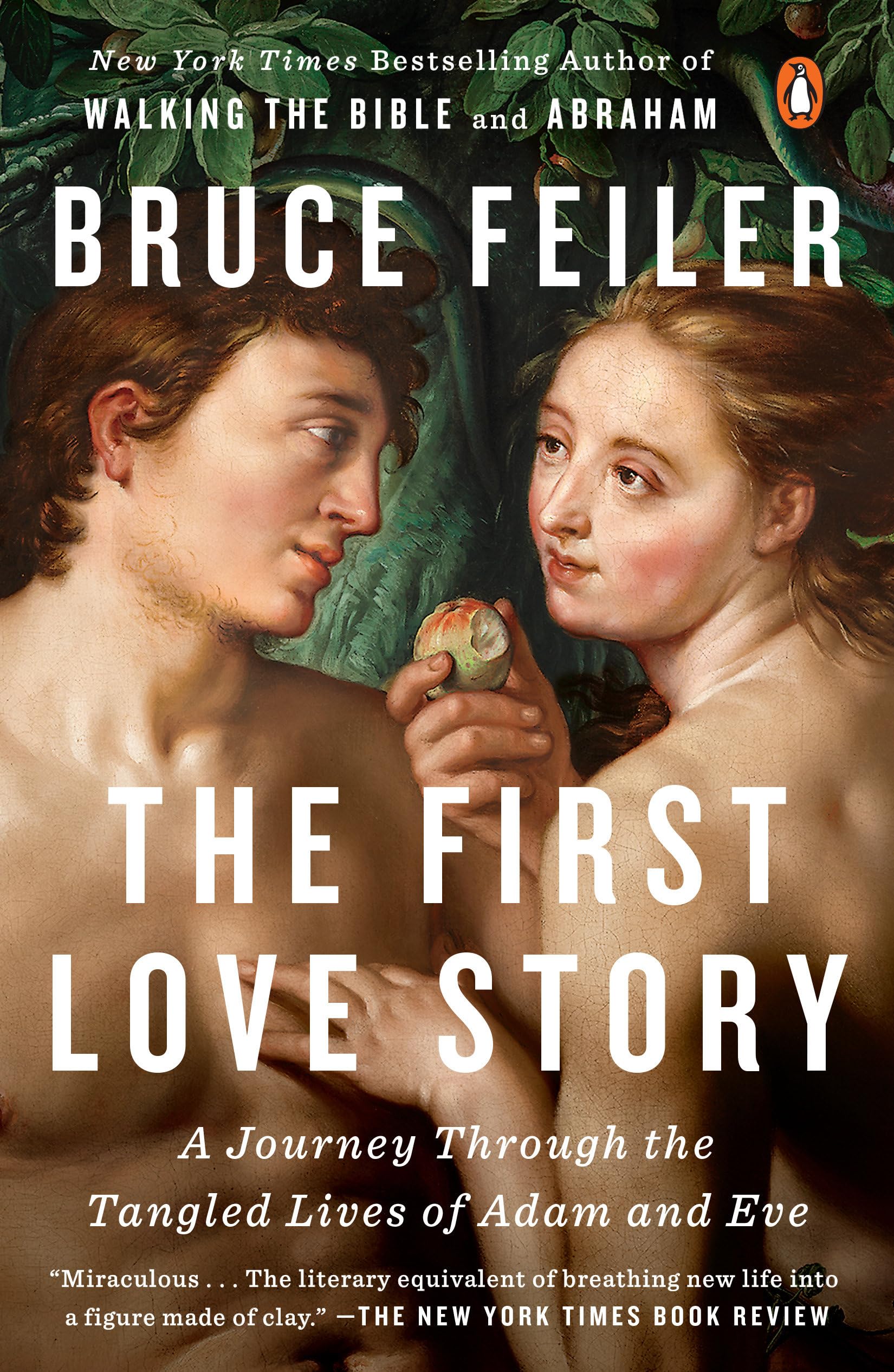 The First Love Story: A Journey Through the Tangled Lives of Adam and Eve,Used