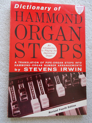 Dictionary of Hammond Organ Stops: A Translation of PipeOrgan Stops into Hammond Organ NumberArrangements; An Introduction to ,Used