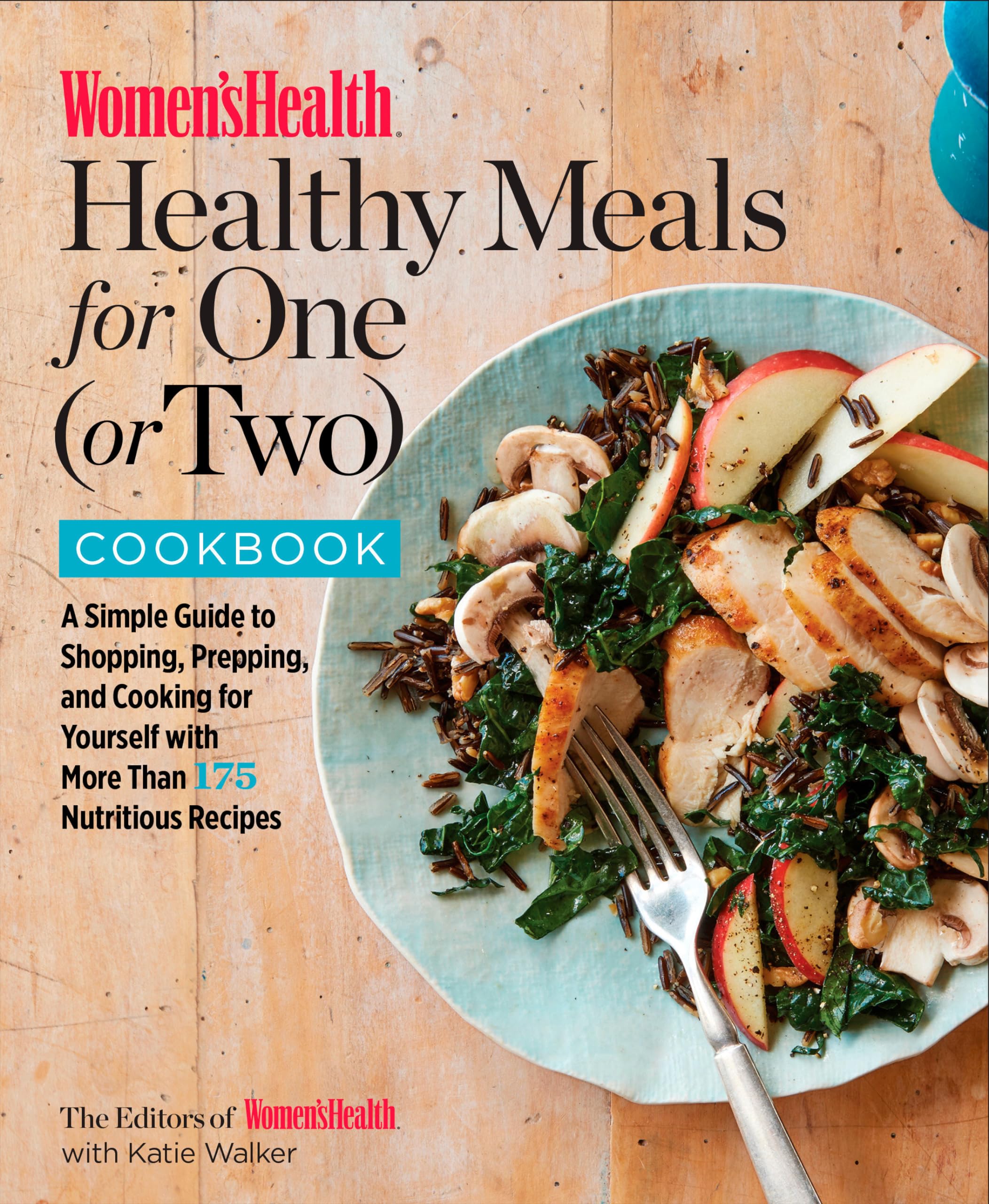 Women'S Health Healthy Meals For One (Or Two) Cookbook: A Simple Guide To Shopping, Prepping, And Cooking For Yourself With 175 ,Used