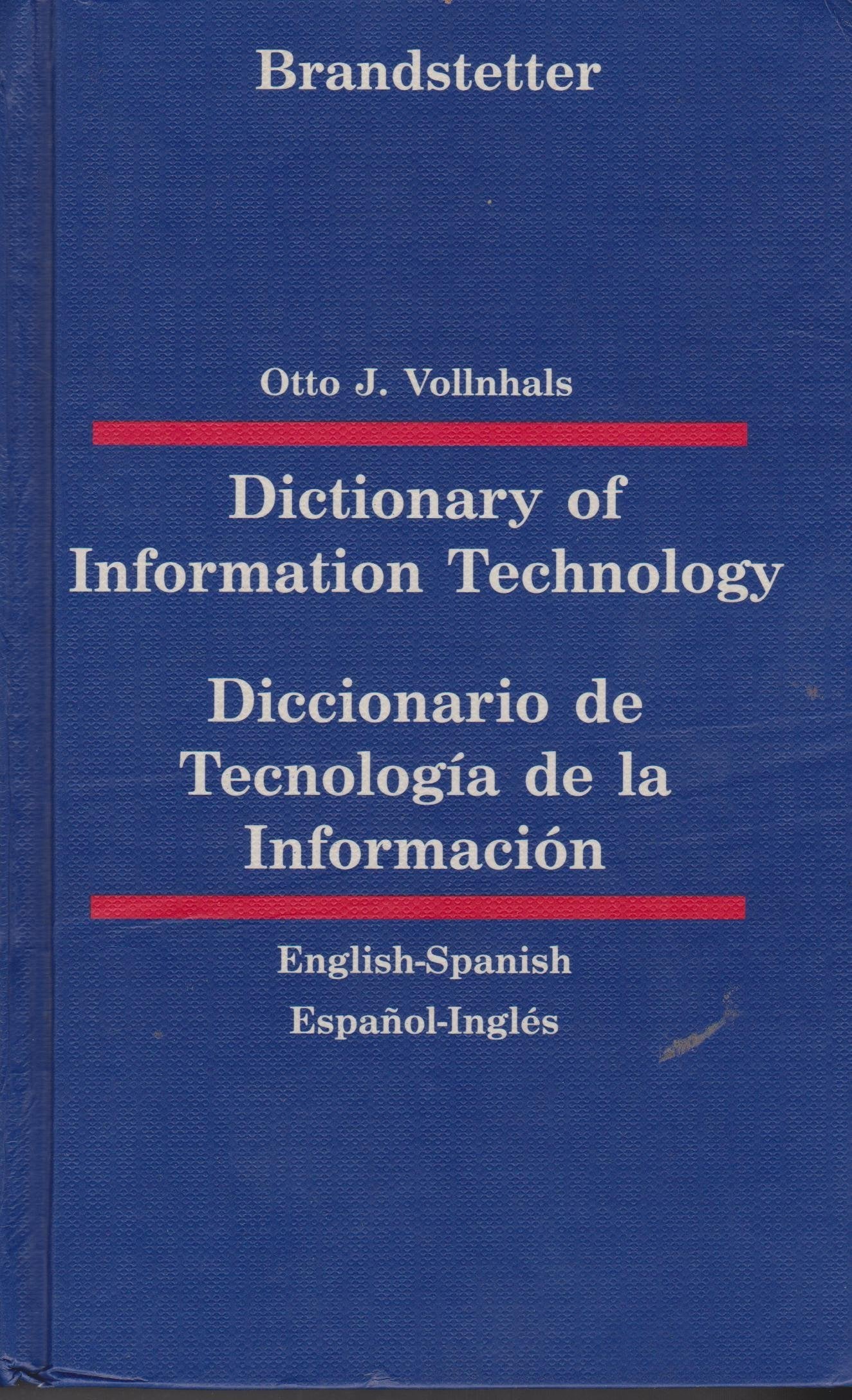 Dictionary of information technology: EnglishSpanish, SpanishEnglish = Diccionario de tecnologia de la informacion : InglesEs,Used