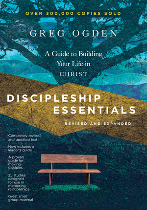 Discipleship Essentials: A Guide To Building Your Life In Christ (The Essentials Set)-used