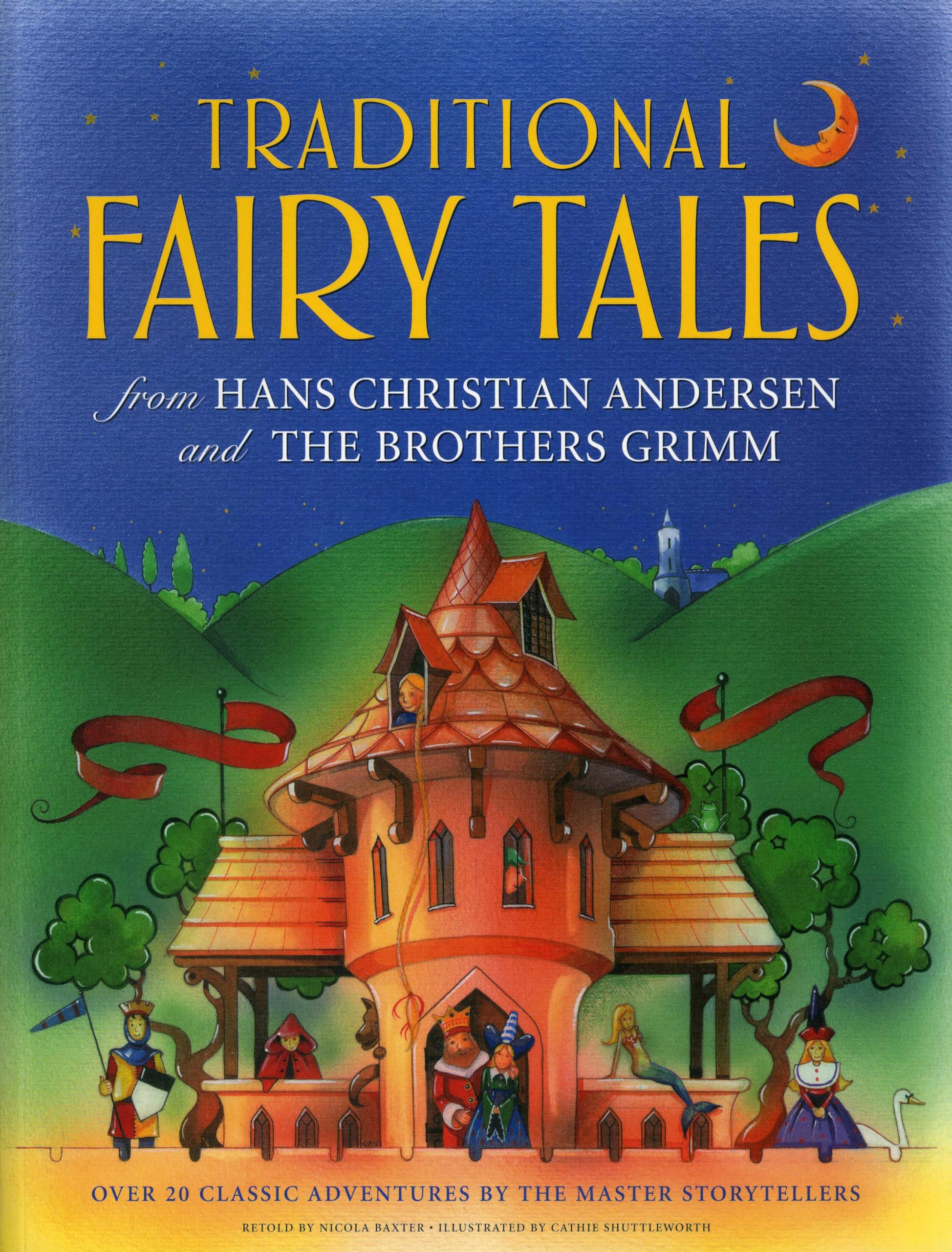 Traditional Fairy Tales From Hans Christian Andersen And The Brothers Grimm: Over 20 Classic Adventures By The Master Storytelle,Used