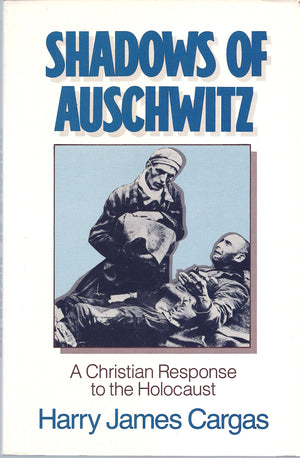 Shadows of Auschwitz: A Christian Response to the Holocaust,Used