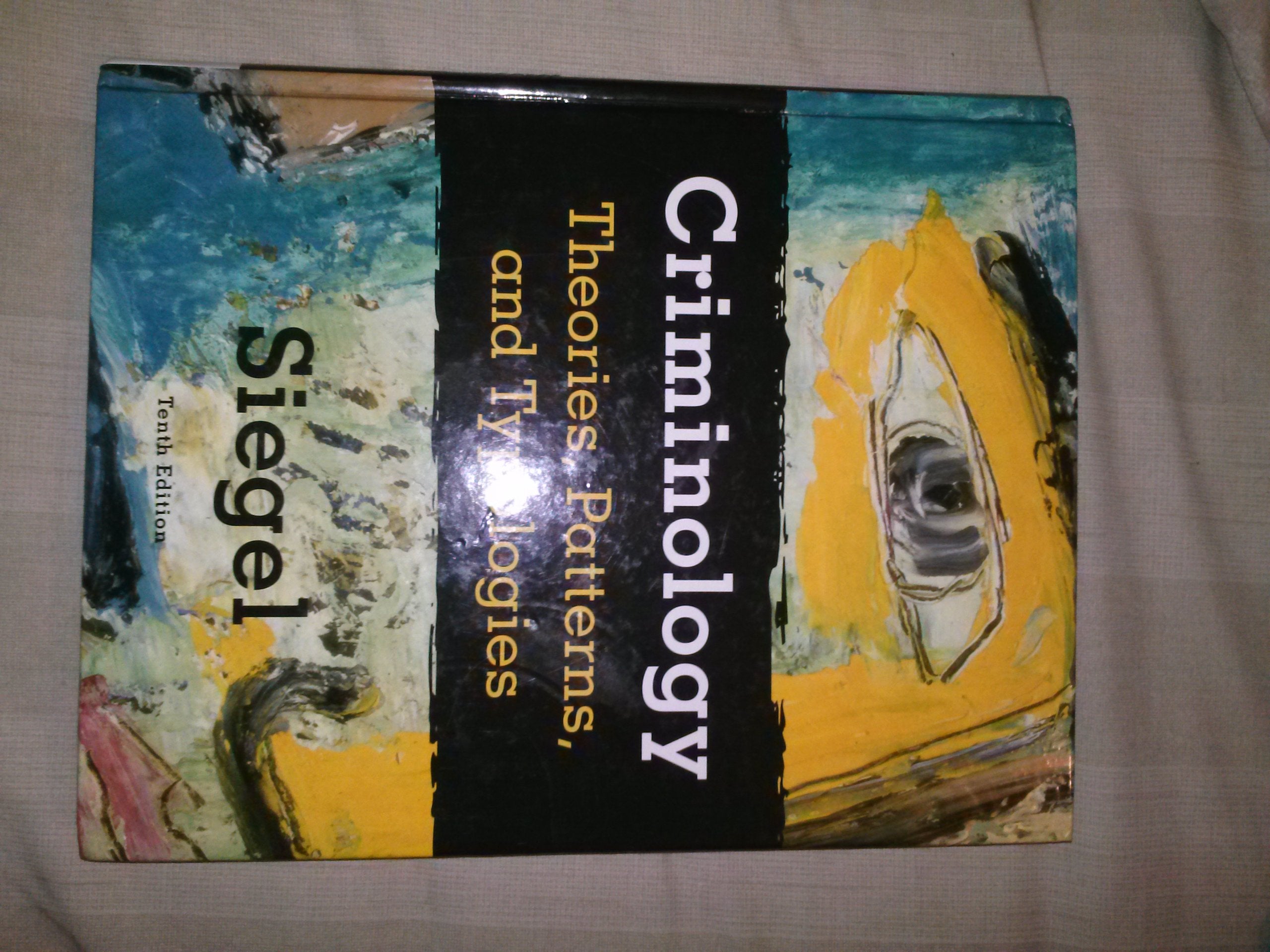Criminology: Theories, Patterns, And Typologies (Available Titles Cengagenow),New