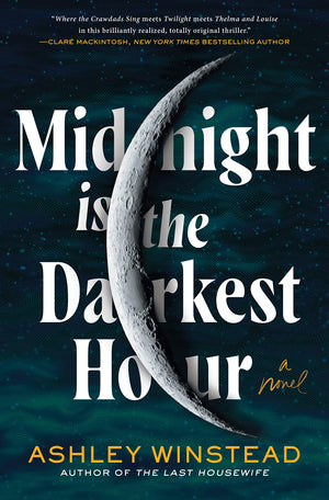 Midnight Is The Darkest Hour: A Novel