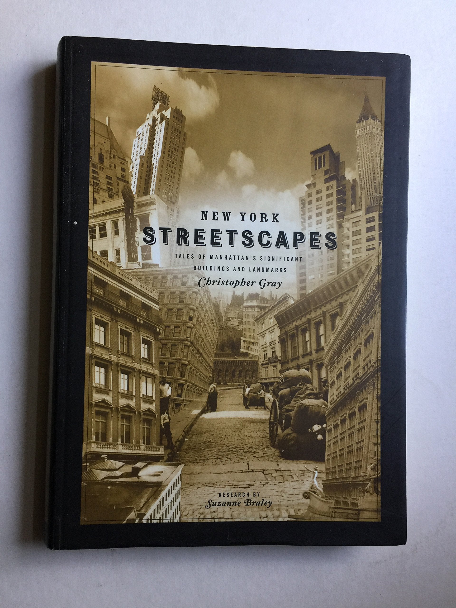 New York Streetscapes: Tales of Manhattan's Significant Buildings and Landmarks,New