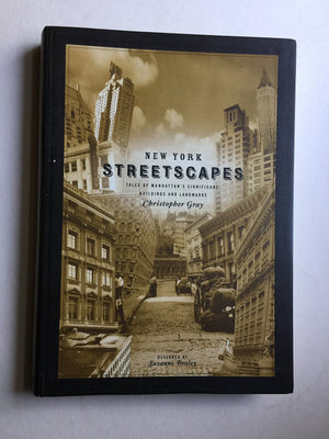 New York Streetscapes: Tales of Manhattan's Significant Buildings and Landmarks,New