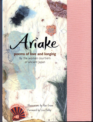 Ariake: Poems of Love and Longing by the Women Courtiers of Ancient Japan,Used
