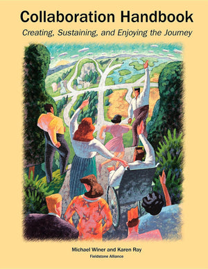 Collaboration Handbook: Creating, Sustaining, and Enjoying the Journey,Used