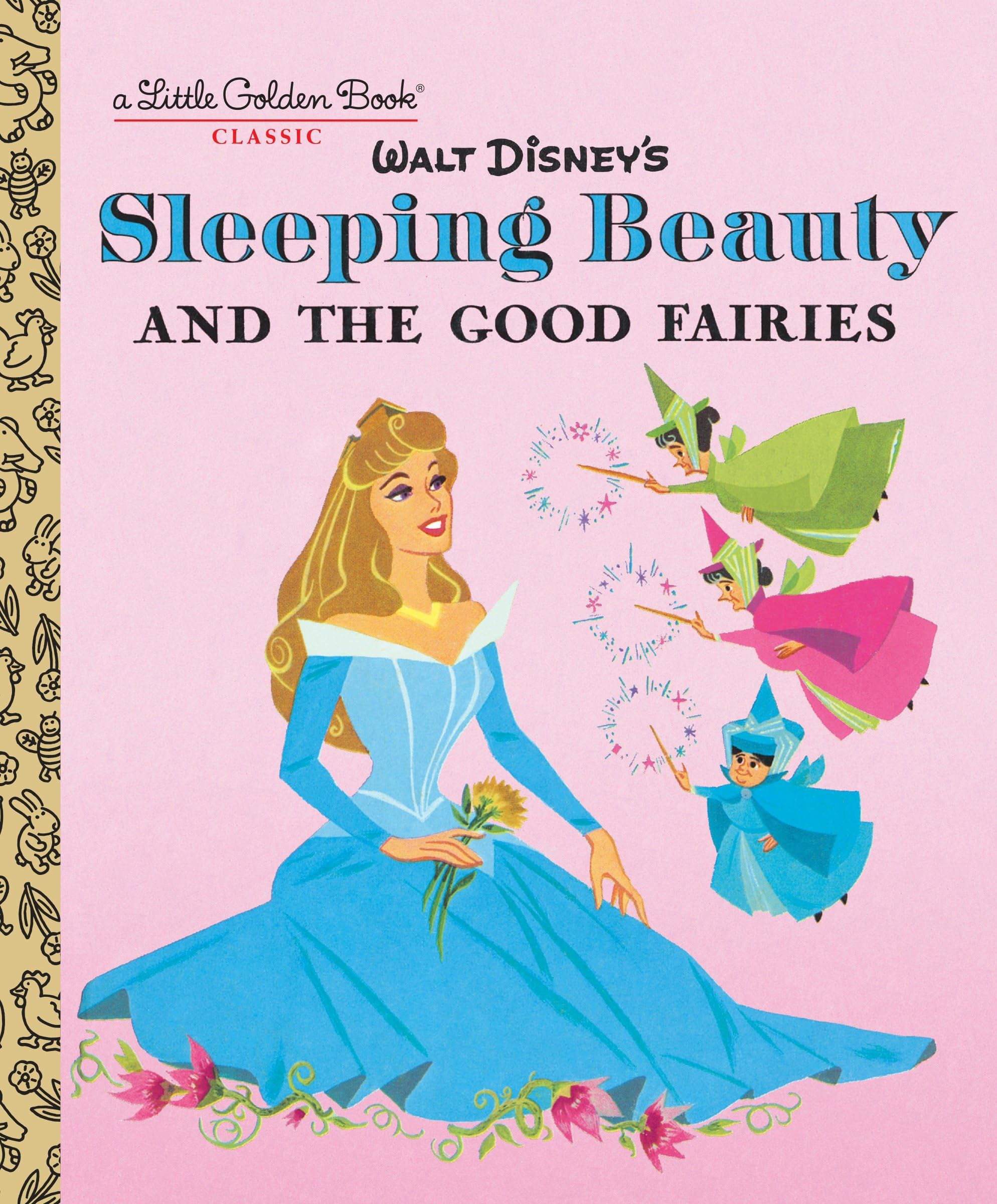 Sleeping Beauty And The Good Fairies (Disney Classic) (Little Golden Book),New