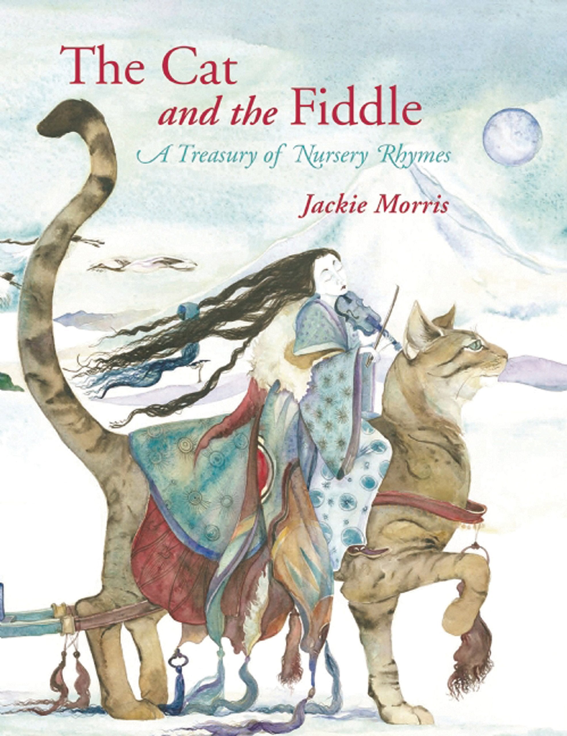 The Cat and the Fiddle: A Treasury of Nursery Rhymes,Used