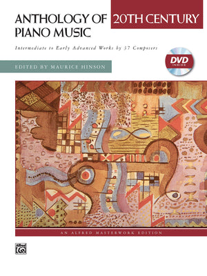 Anthology Of 20Th Century Piano Music, Dvd Included (Alfred Masterwork Edition)