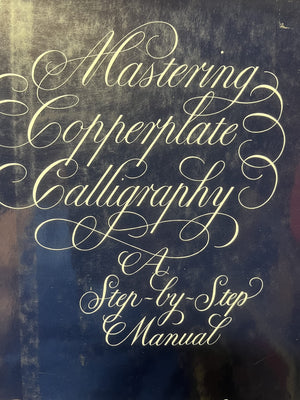 Mastering Copperplate Calligraphy: A StepbyStep Guide,Used