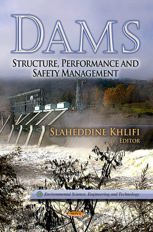 Dams: Structure, Performance and Safety Management (Environmental Science, Engineering and Technology),Used