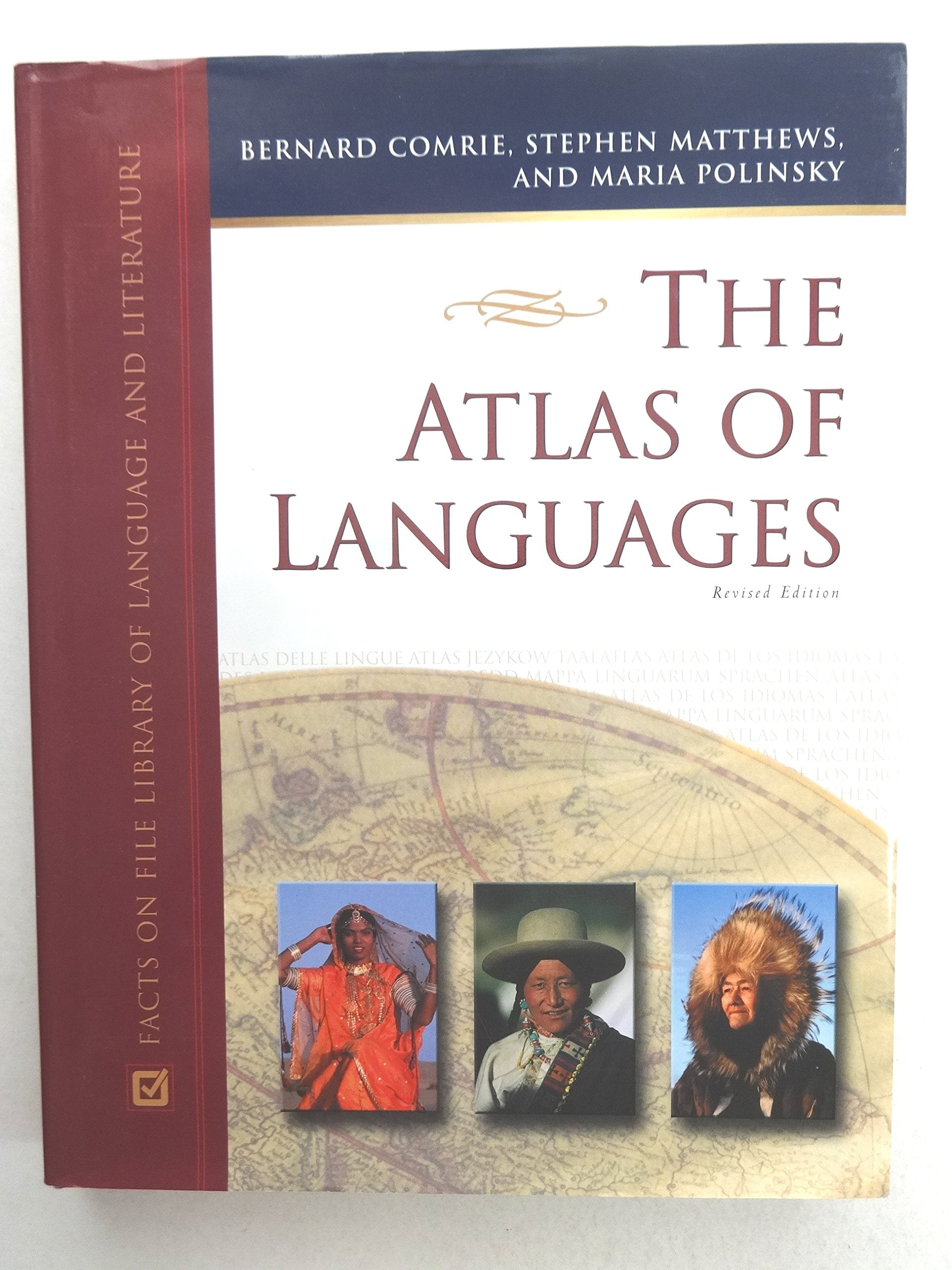 The Atlas of Languages: The Origin and Development of Languages Throughout the World (Facts on File Library of Language and Lite,New