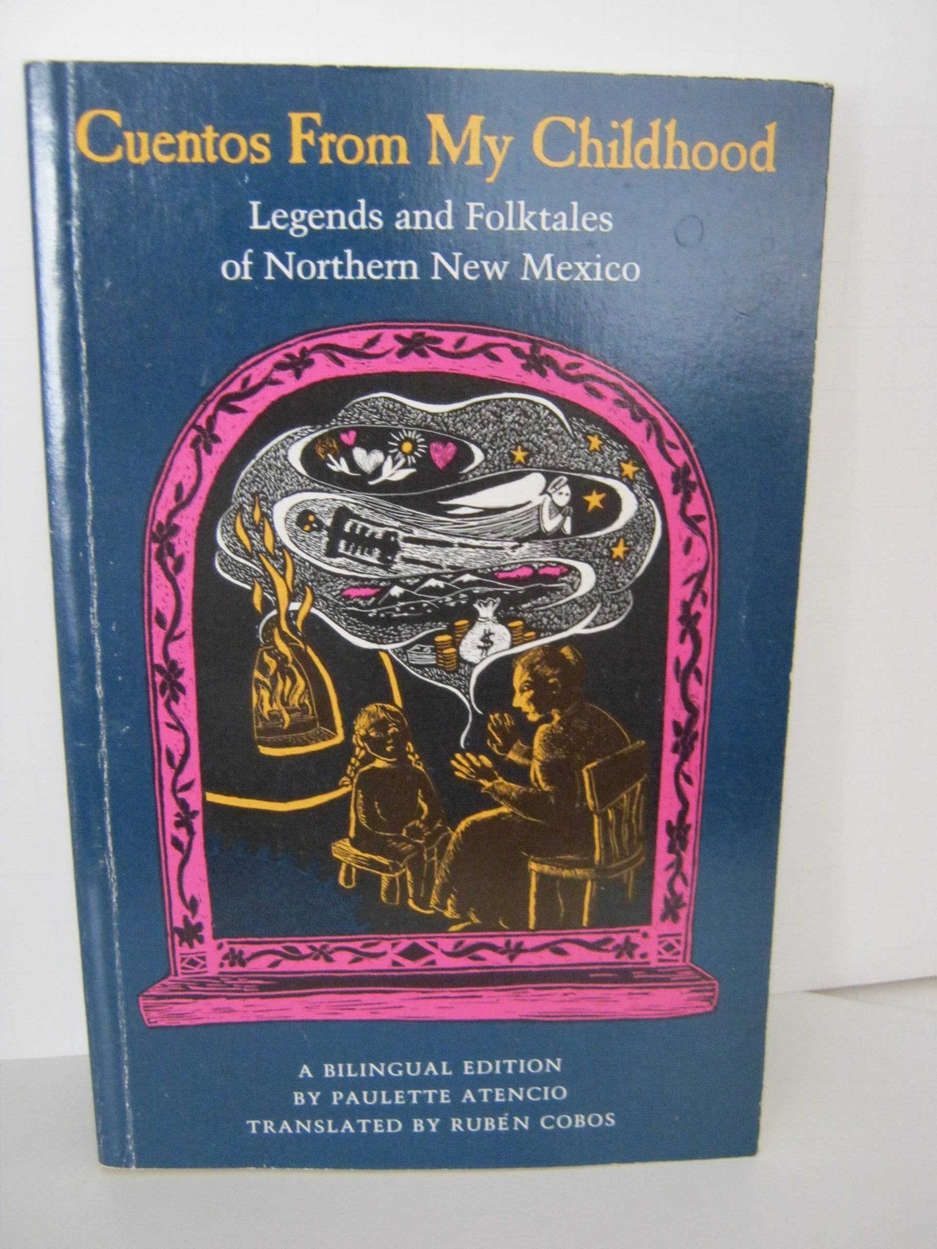 Cuentos from My Childhood: Legends and Folktales of Northern New Mexico (English and Spanish Edition),Used