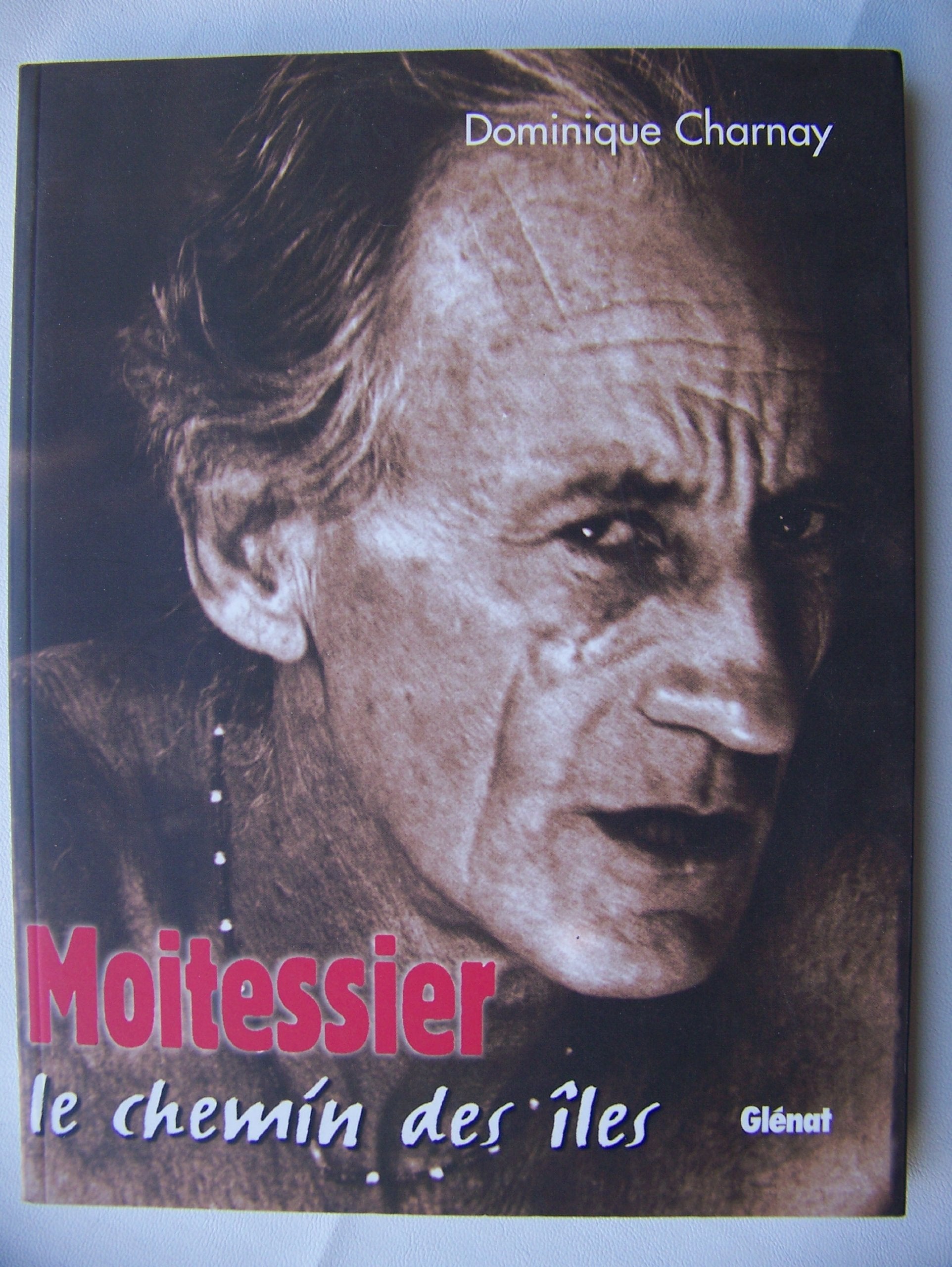 Moitessier: Le chemin des les (Hommes et ocans) (French Edition),Used