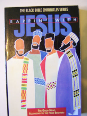 Rappin' With Jesus: The Good News According to the Four Brothers (The Black Bible Chronicles),Used