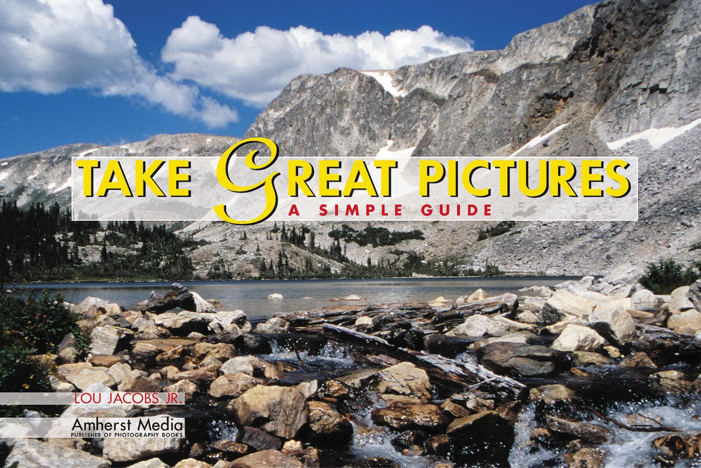 Take Great Pictures: A Simple Guide,Used