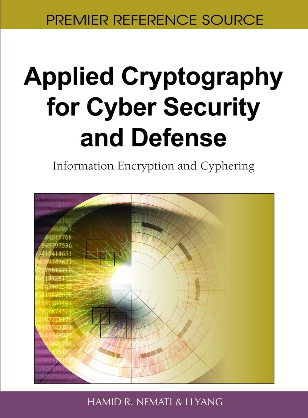 Applied Cryptography for Cyber Security and Defense: Information Encryption and Cyphering,Used
