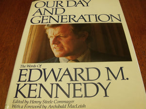 Our Day And Generation: The Words of Edward M. Kennedy,Used