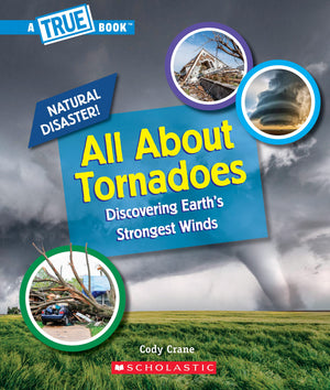 All About Tornadoes (A True Book: Natural Disasters) (A True Book (Relaunch)),New