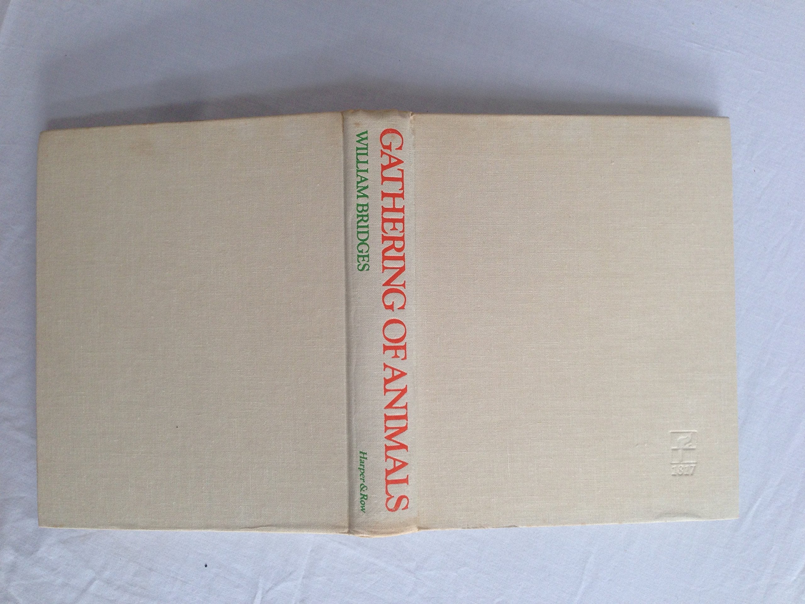 Gathering Of Animals;: An Unconventional History Of The New York Zoological Society,Used