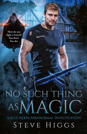 No Such Thing As Magic (Blue Moon Investigations, 24)