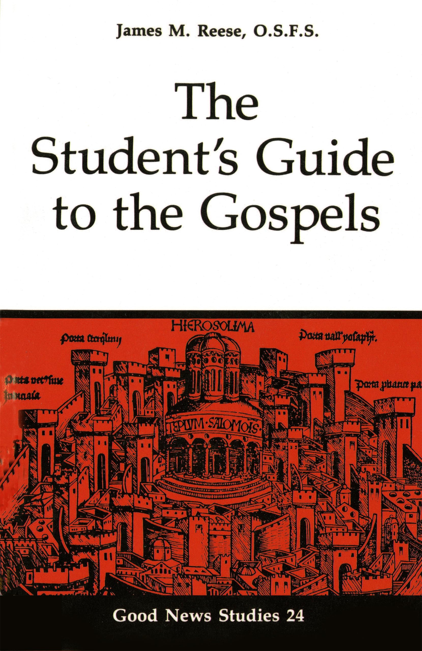 The Student'S Guide To The Gospels (Volume 24) (Good News Studies),New