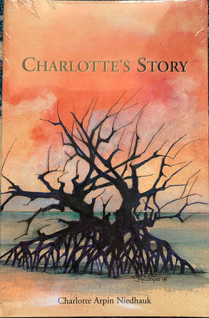 Charlotte's Story: A Florida Keys Diary 1934 & 1935,New
