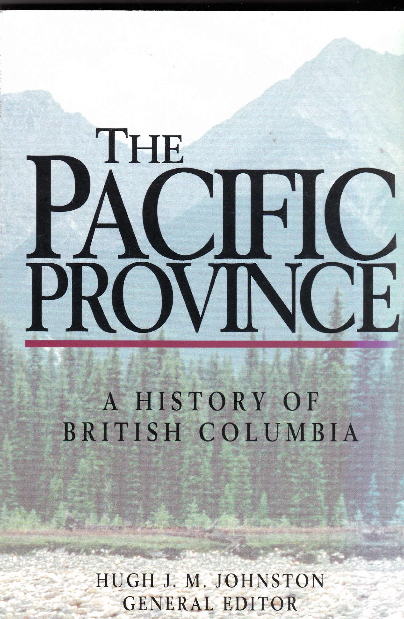Pacific Province: A History of British Columbia,Used
