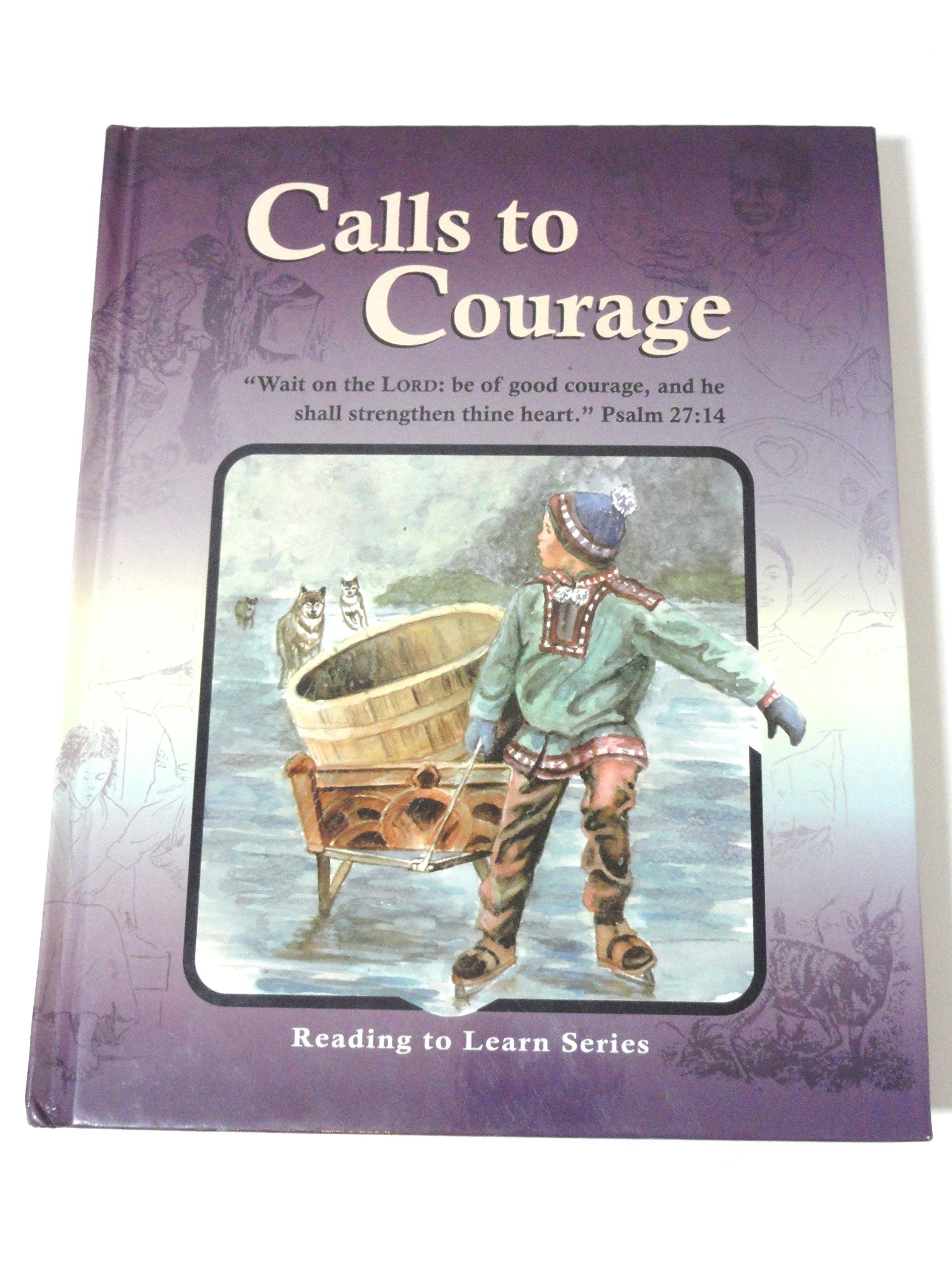 Calls To Courage Grade 6 Reader (Reading To Learn),New